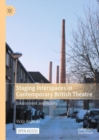Staging Interspaces in Contemporary British Theatre : Environment and Fluidity - Book