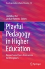 Playful Pedagogy in Higher Education : Research and Cases from across the Disciplines - Book