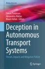 Deception in Autonomous Transport Systems : Threats, Impacts and Mitigation Policies - Book