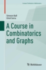 A Course in Combinatorics and Graphs - Book