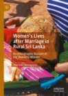 Women's Lives after Marriage in Rural Sri Lanka : An Ethnographic Account of the ‘Beautiful Mistake' - Book