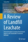 A Review of Landfill Leachate : Characterization Leachate Environment Impacts and Sustainable Treatment Methods - Book