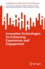 Innovative Technologies for Enhancing Experiences and Engagement - Book