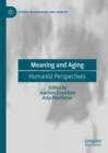 Meaning and Aging : Humanist Perspectives - Book