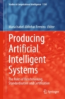Producing Artificial Intelligent Systems : The Roles of Benchmarking, Standardisation and Certification - Book