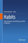 Habits : Their Definition, Neurobiology, and Role in Addiction - Book