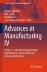 Advances in Manufacturing IV : Volume 1 - Mechanical Engineering: Digitalization, Sustainability and Industry Applications - Book