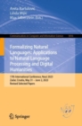 Formalizing Natural Languages: Applications to Natural Language Processing and Digital Humanities : 17th International Conference, NooJ 2023, Zadar, Croatia, May 31–June 2, 2023, Revised Selected Pape - Book