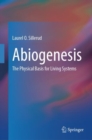 Abiogenesis : The Physical Basis for Living Systems - Book