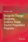 Design for Change: Designing Evidence-Based Teacher Preparation Programs - Book