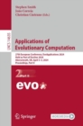 Applications of Evolutionary Computation : 27th European Conference, EvoApplications 2024, Held as Part of EvoStar 2024, Aberystwyth, UK, April 3–5, 2024, Proceedings, Part II - Book
