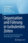 Organisation und Fuhrung in turbulenten Zeiten : Entwurf und Implementierung unter Verwendung des 3-P-Modells - Book