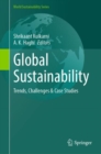 Global Sustainability : Trends, Challenges & Case Studies - Book