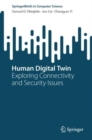 Human Digital Twin : Exploring Connectivity and Security Issues - Book