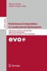 Evolutionary Computation in Combinatorial Optimization : 24th European Conference, EvoCOP 2024, Held as Part of EvoStar 2024, Aberystwyth, UK, April 3–5, 2024, Proceedings - Book