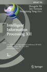 Intelligent Information Processing XII : 13th IFIP TC 12 International Conference, IIP 2024, Shenzhen, China, May 3–6, 2024, Proceedings, Part I - Book