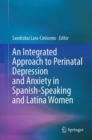 An Integrated Approach to Perinatal Depression and Anxiety in Spanish-Speaking and Latina Women - Book