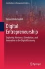 Digital Entrepreneurship : Exploring Alertness, Orientation, and Innovation in the Digital Economy - Book