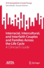 Interracial, Intercultural, and Interfaith Couples and Families Across the Life Cycle : A Clinician’s Guide - Book