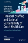 Financial, Staffing and Societal Sustainability of Dutch Health Care : An Urgent Need for Clear Choices - Book