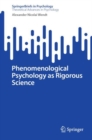 Phenomenological Psychology as Rigorous Science - Book