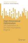 High-Dimensional Optimization : Set Exploration in the Non-Asymptotic Regime - Book
