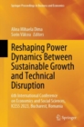 Reshaping Power Dynamics Between Sustainable Growth and Technical Disruption : 6th International Conference on Economics and Social Sciences, ICESS 2023, Bucharest, Romania - Book