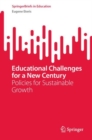 Educational Challenges for a New Century : Policies for Sustainable Growth - Book