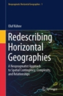 Redescribing Horizontal Geographies : A Neopragmatist Approach to Spatial Contingency, Complexity, and Relationships - Book