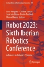 Robot 2023: Sixth Iberian Robotics Conference : Advances in Robotics, Volume 2 - Book