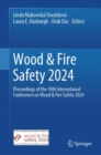 Wood & Fire Safety 2024 : Proceedings of the 10th International Conference on Wood & Fire Safety 2024 - Book