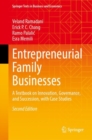Entrepreneurial Family Businesses : A Textbook on Innovation, Governance, and Succession, with Case Studies - Book