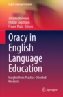Oracy in English Language Education : Insights from Practice-Oriented Research - Book
