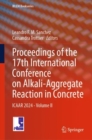 Proceedings of the 17th International Conference on Alkali-Aggregate Reaction in Concrete : ICAAR 2024 - Volume II - Book