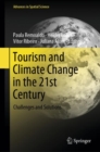 Tourism and Climate Change in the 21st Century : Challenges and Solutions - Book