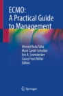 ECMO: A Practical Guide to Management - Book