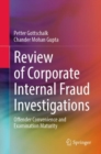 Review of Corporate Internal Fraud Investigations : Offender Convenience and Examination Maturity - Book