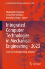 Integrated Computer Technologies in Mechanical Engineering - 2023 : Synergetic Engineering, Volume 1 - Book