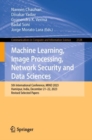 Machine Learning, Image Processing, Network Security and Data Sciences : 5th International Conference, MIND 2023, Hamirpur, India, December 21–22, 2023, Revised Selected Papers - Book