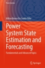 Power System State Estimation and Forecasting : Fundamentals and Advanced Topics - Book