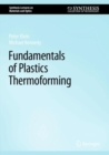 Fundamentals of Plastics Thermoforming - Book