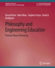 Philosophy and Engineering Education : Practical Ways of Knowing - eBook