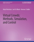 Virtual Crowds : Methods, Simulation, and Control - Book