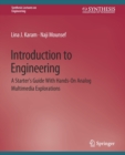 Introduction to Engineering : A Starter's Guide with Hands-On Analog Multimedia Explorations - Book