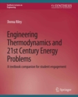 Engineering Thermodynamics and 21st Century Energy Problems : A Textbook Companion for Student Engagement - eBook