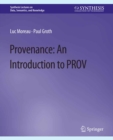 Provenance : An Introduction to PROV - eBook
