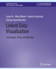 Linked Data Visualization : Techniques, Tools, and Big Data - Book