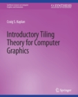 Introductory Tiling Theory for Computer Graphics - Book