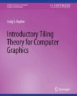 Introductory Tiling Theory for Computer Graphics - eBook