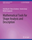 Mathematical Tools for Shape Analysis and Description - eBook